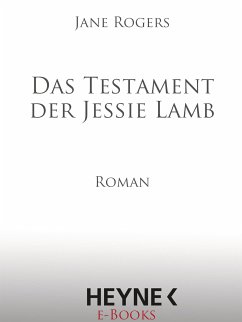 Das Testament der Jessie Lamb (eBook, ePUB) - Rogers, Jane