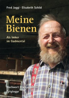 Meine Bienen - Jaggi, Fred;Schild-Flück, Elisabeth