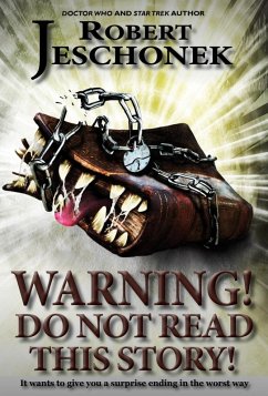 Warning! Do Not Read This Story! (eBook, ePUB) - Robert Jeschonek