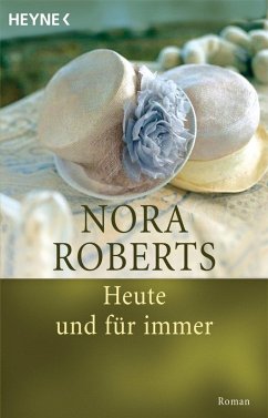 Heute und für immer (eBook, ePUB) - Roberts, Nora