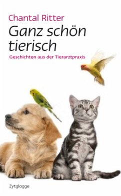 Ganz schön tierisch - Ritter, Chantal