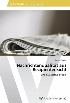 Nachrichtenqualität aus Rezipientensicht - Fiedler, Christin