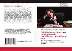 Estudio sobre deserción de alumnos de bachillerato de música y arte - Zaragoza Loya, José Édgar;Castillo G., Amaranta