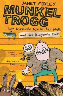 Der kleinste Riese der Welt und der fliegende Esel / Munkel Trogg Bd.2 - Foxley, Janet