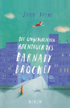 Die unglaublichen Abenteuer des Barnaby Brocket - Boyne, John