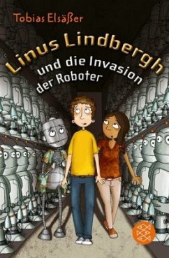 Linus Lindbergh und die Invasion der Roboter / Linus Lindbergh Bd.2 - Elsäßer, Tobias