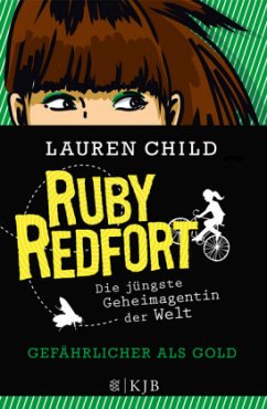 Gefährlicher als Gold / Ruby Redfort Bd.1 - Child, Lauren