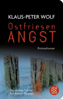 Ostfriesenangst / Ann Kathrin Klaasen ermittelt Bd.6 - Wolf, Klaus-Peter