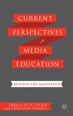 Current Perspectives in Media Education: Beyond the Manifesto