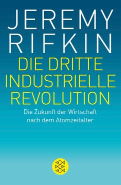 Die dritte industrielle Revolution - Rifkin, Jeremy