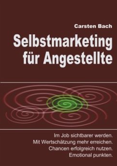 Selbstmarketing für Angestellte - Bach, Carsten