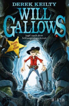 Jagd nach dem Schlangenbauchtroll / Will Gallows Bd.1 - Keilty, Derek