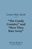 "The Candy Country"and "How They Ran Away" (Barnes & Noble Digital Library) (eBook, ePUB)
