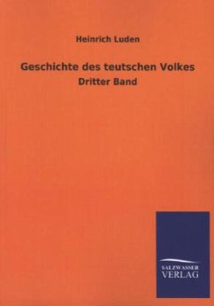 Geschichte des teutschen Volkes - Luden, Heinrich