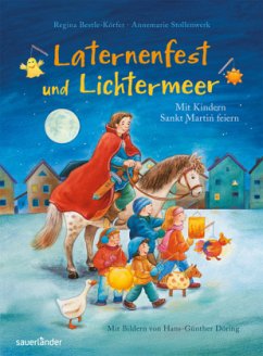 Laternenfest und Lichtermeer - Stollenwerk, Annemarie;Bestle-Körfer, Regina