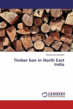 Timber ban in North East India - Goswami, Chandrama