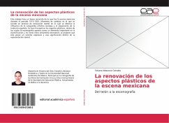 La renovación de los aspectos plásticos de la escena mexicana - Abaunza Canales, Tatiana