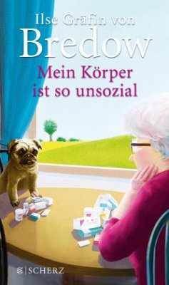 Mein Körper ist so unsozial - Bredow, Ilse Gräfin von