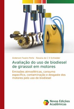 Avaliação do uso de biodiesel de girassol em motores - Favero Porte, Anderson;Schneider, Rosana de C S
