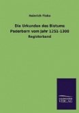 Die Urkunden des Bistums Paderborn vom Jahr 1251-1300