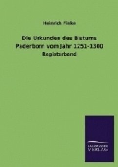 Die Urkunden des Bistums Paderborn vom Jahr 1251-1300 - Finke, Heinrich