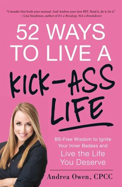 52 Ways to Live a Kick-Ass Life - Owen, Andrea