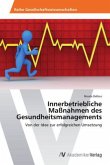 Innerbetriebliche Maßnahmen des Gesundheitsmanagements