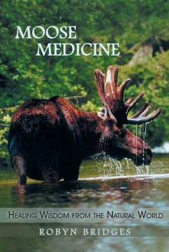 Moose Medicine - Bridges, Robyn