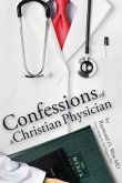 Confessions of a Christian Physician.