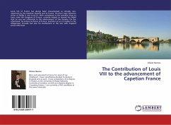 The Contribution of Louis VIII to the advancement of Capetian France