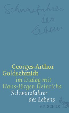 Schwarzfahrer des Lebens - Goldschmidt, Georges-Arthur
