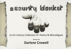 Security Blanket: et al's Literary Collection of Poems & Monologues - Crowell, Darlene