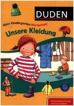Mein Kindergarten-Wortschatz - Unsere Kleidung - Braun, Christina