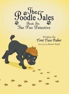 The Poodle Tales: Book Six: The Poo Detective - Faber, Toni Tuso