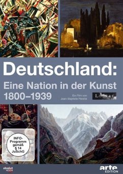 Deutschland: Eine Nation in der Kunst 1800 - 1939, 1 DVD