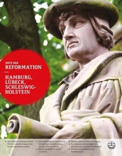 Orte der Reformation, Hamburg, Lübeck, Schleswig-Holstein