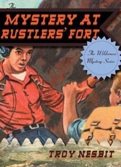 The Mystery at Rustlers' Fort - Nesbit, Troy