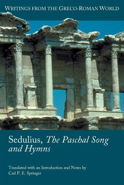 Sedulius, the Paschal Song and Hymns - Sedulius