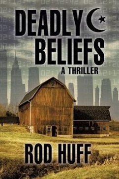 Deadly Beliefs - Huff, Rod