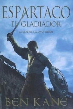 Espartaco, el gladiador - Kane, Ben