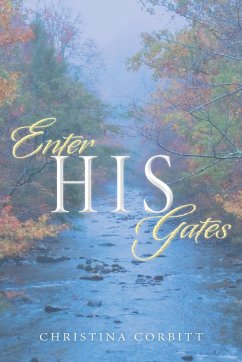 Enter His Gates - Corbitt, Christina