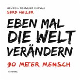 Eben mal die Welt verändern Eben mal die Welt verändern