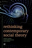 Rethinking Contemporary Social Theory