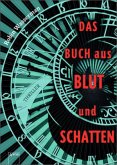 Das Buch aus Blut und Schatten