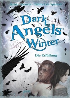 Dark Angels` Winter - Die Erfüllung / Dark Angels Bd.3 - Spencer, Kristy; Spencer, Tabita L.