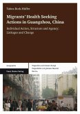 Migrants' Health Seeking Actions in Guangzhou, China (eBook, PDF)