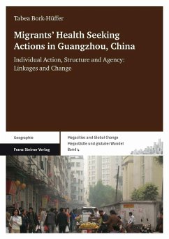 Migrants' Health Seeking Actions in Guangzhou, China (eBook, PDF) - Bork-Hüffer, Tabea