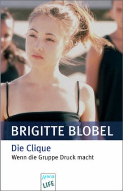 Die Clique - Blobel, Brigitte