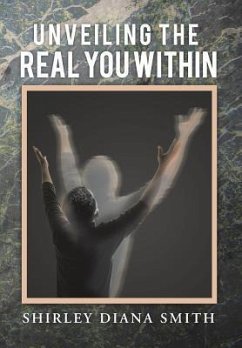 Unveiling the Real You Within - Smith, Shirley Diana