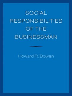 Social Responsibilities of the Businessman - Bowen, Howard R.